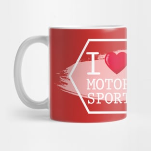 I Love Motorsport Mug